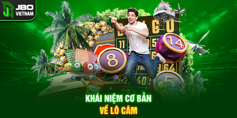 Khái niệm cơ bản về Lô câm