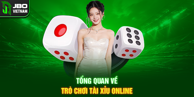 Tổng quan về Tài Xỉu Online trên nền tảng JBO